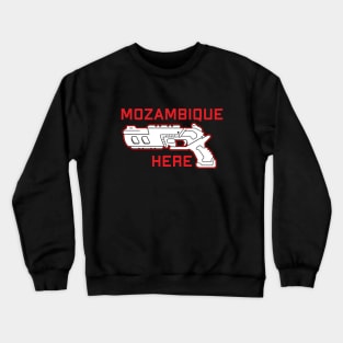 Mozambique Here Crewneck Sweatshirt